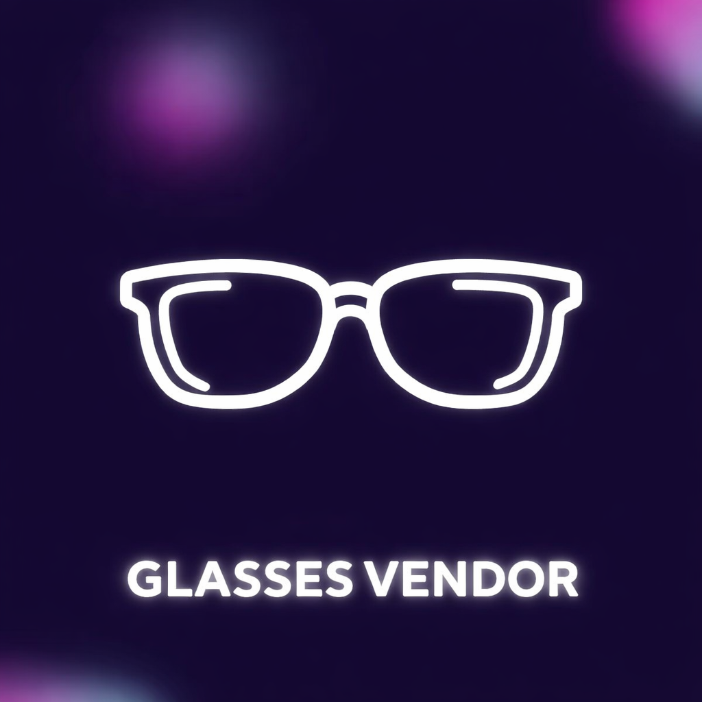 Glasses Vendor + Reselling Guide