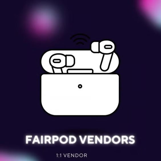 Fairpods Vendor + Reselling Guide